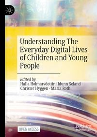 Produktbild: Understanding The Everyday Digital Lives of Children and Young People