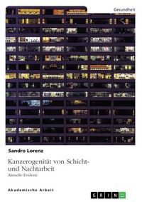Produktbild: Kanzerogenit&auml;t von Schicht- und Nachtarbeit. Aktuelle Evidenz