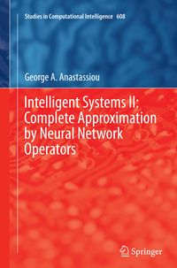 Produktbild: Intelligent Systems II: Complete Approximation by Neural Network Operators