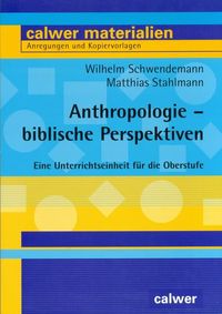 Bild vom Artikel Anthropologie - biblische Perspektiven vom Autor Wilhelm Schwendemann