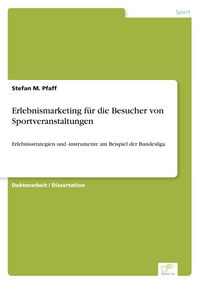 Produktbild: Erlebnismarketing f&uuml;r die Besucher von Sportveranstaltungen