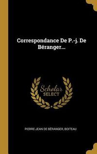 Produktbild: Correspondance De P.-j. De B&eacute;ranger...