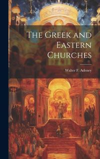 Produktbild: The Greek and Eastern Churches
