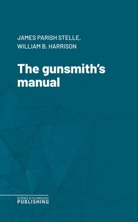 Produktbild: The gunsmith's manual