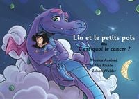 Produktbild: Lia et les petits pois ou C'est quoi le cancer ? - version "papa est malade"