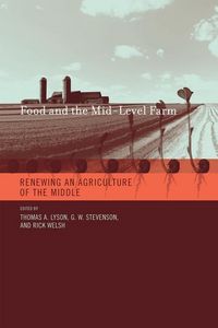 Produktbild: Food and the Mid-Level Farm: Renewing an Agriculture of the Middle