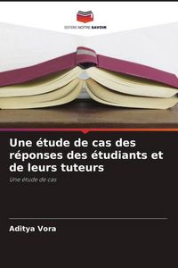 Produktbild: Une &eacute;tude de cas des r&eacute;ponses des &eacute;tudiants et de leurs tuteurs