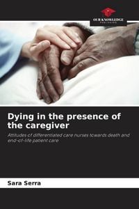 Produktbild: Dying in the presence of the caregiver