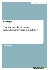 Produktbild: Niedrigschwellige Beratung drogenkonsumierender Jugendlicher
