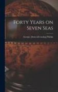 Produktbild: Forty Years on Seven Seas