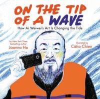 Produktbild: On the Tip of a Wave: How AI Weiwei's Art Is Changing the Tide