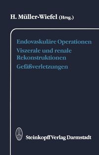 Produktbild: Endovaskul&auml;re Operationen Viszerale und renale Rekonstruktionen Gef&auml;&szlig;verletzungen