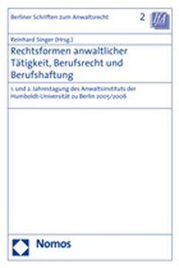 Produktbild: Rechtsformen anwaltlicher T&auml;tigkeit, Berufsrecht und Berufshaftung / Berliner Schriften zum Anwaltsrecht Bd. 2