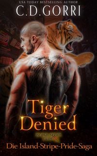 Produktbild: Tiger Denied: Die Island-Stripe-Pride-Saga Band 4