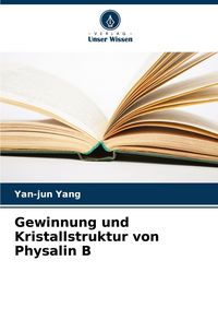 Produktbild: Gewinnung und Kristallstruktur von Physalin B