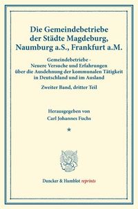 Produktbild: Die Gemeindebetriebe der St&auml;dte Magdeburg, Naumburg a.S., Frankfurt a.M.