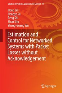 Produktbild: Estimation and Control for Networked Systems with Packet Losses without Acknowledgement