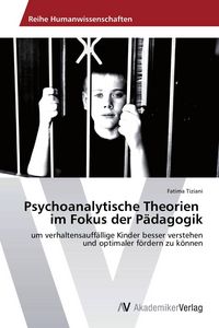 Produktbild: Psychoanalytische Theorien im Fokus der P&auml;dagogik