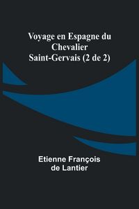 Produktbild: Voyage en Espagne du Chevalier Saint-Gervais (2 de 2)