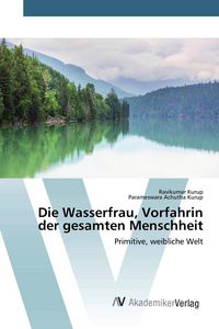 Produktbild: Die Wasserfrau, Vorfahrin der gesamten Menschheit