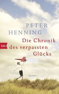 Produktbild: Die Chronik des verpassten Gl&uuml;cks