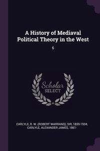 Produktbild: A History of Mediaval Political Theory in the West