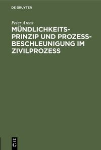 Produktbild: M&uuml;ndlichkeitsprinzip und Proze&szlig;beschleunigung im Zivilproze&szlig;