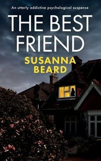 Produktbild: THE BEST FRIEND an utterly addictive psychological suspense