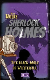 Produktbild: The Black Wolf of Whitehall (Nils Noirs Sherlock Holmes 19)