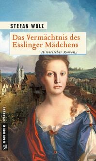 Produktbild: Das Verm&auml;chtnis des Esslinger M&auml;dchens