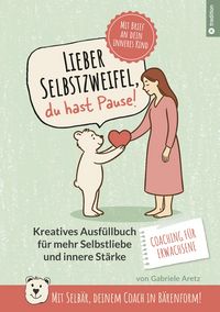 Produktbild: Lieber Selbstzweifel, du hast Pause!
