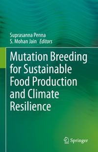 Produktbild: Mutation Breeding for Sustainable Food Production and Climate Resilience