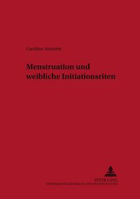 Produktbild: Menstruation und weibliche Initiationsriten