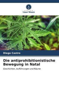 Produktbild: Die antiprohibitionistische Bewegung in Natal
