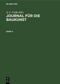Produktbild: Journal f&uuml;r die Baukunst. Band 6