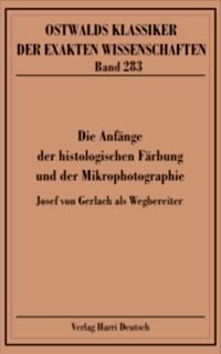 Produktbild: Die Anf&auml;nge der histologischen F&auml;rbung und der Mikrophotografie
