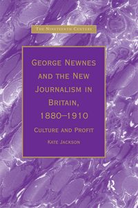 Produktbild: George Newnes and the New Journalism in Britain, 1880&iquest;1910
