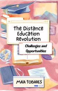 Produktbild: The Distance Education Revolution: Challenges and Opportunities