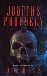 Produktbild: Judith's Prophecy (Big Sky Terror, #1)