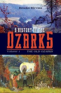 Produktbild: History of the Ozarks, Volume 1