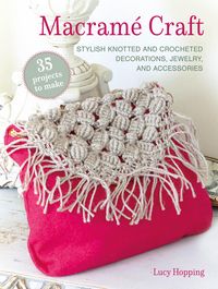 Produktbild: Macram&eacute; Craft: 35 Projects to Make