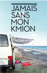 Produktbild: Jamais Sans Mon Kmion ; Voyager, Vivre, Cuisiner
