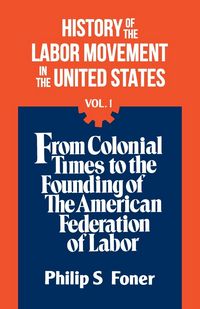 Produktbild: The History Of the Labor Movement, Vol. 1