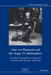 Produktbild: Otto von Bismarck und das "lange 19. Jahrhundert"