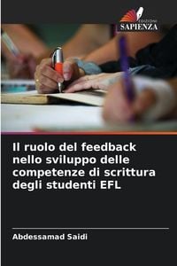 Produktbild: Il ruolo del feedback nello sviluppo delle competenze di scrittura degli studenti EFL