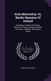 Produktbild: Irish Minstrelsy, Or, Bardic Remains Of Ireland