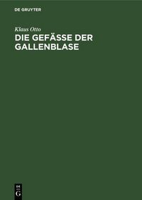 Produktbild: Die Gef&auml;&szlig;e der Gallenblase
