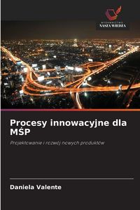 Produktbild: Procesy innowacyjne dla M&iquest;P