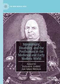 Produktbild: Monstrosity, Disability, and the Posthuman in the Medieval and Early Modern World