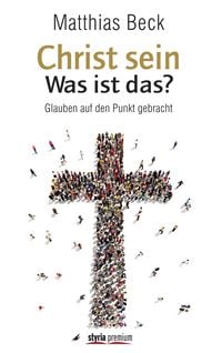 Produktbild: Christ sein - was ist das?